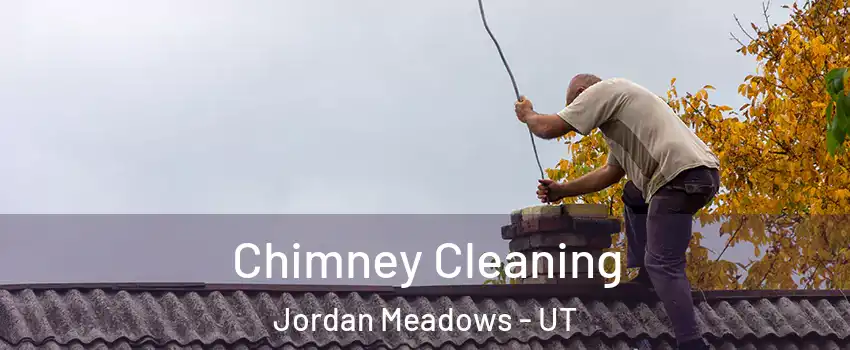 Chimney Cleaning Jordan Meadows - UT