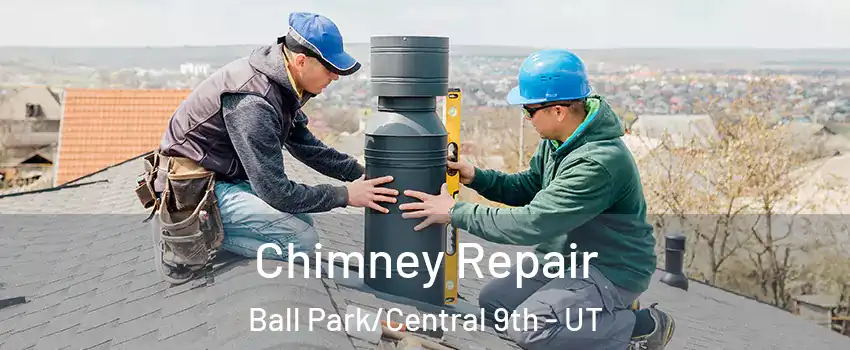 Chimney Repair Ball Park/Central 9th - UT