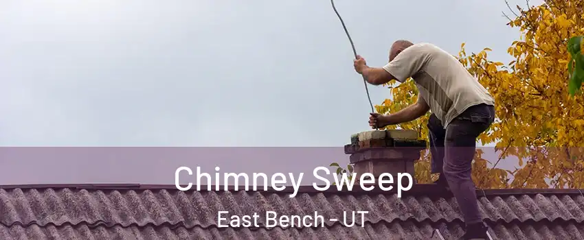 Chimney Sweep East Bench - UT