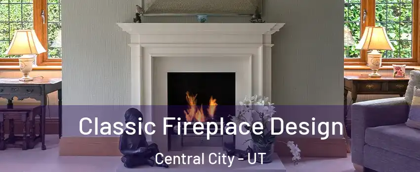 Classic Fireplace Design Central City - UT