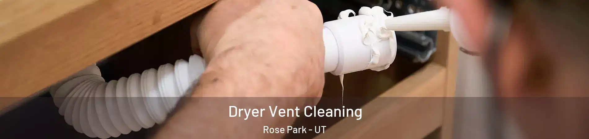 Dryer Vent Cleaning Rose Park - UT