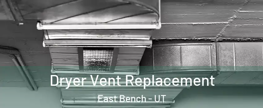 Dryer Vent Replacement East Bench - UT
