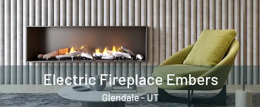 Electric Fireplace Embers Glendale - UT