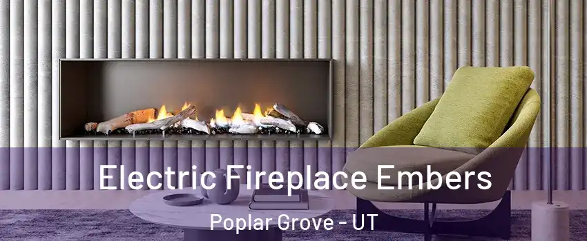 Electric Fireplace Embers Poplar Grove - UT