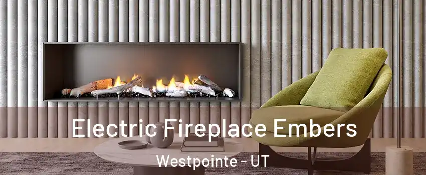 Electric Fireplace Embers Westpointe - UT