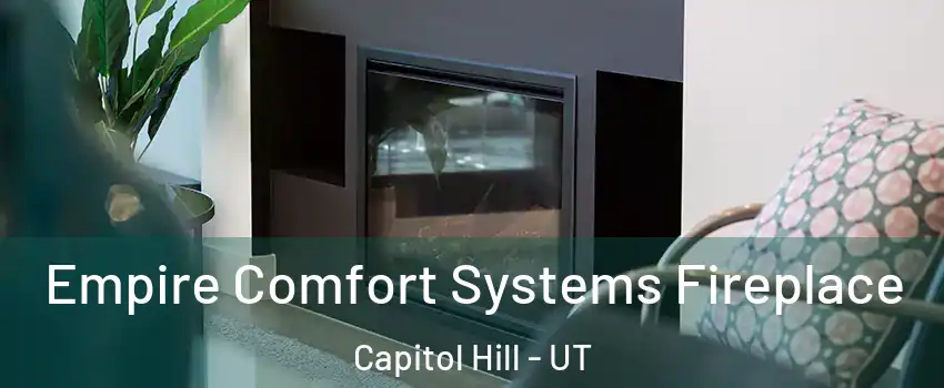 Empire Comfort Systems Fireplace Capitol Hill - UT