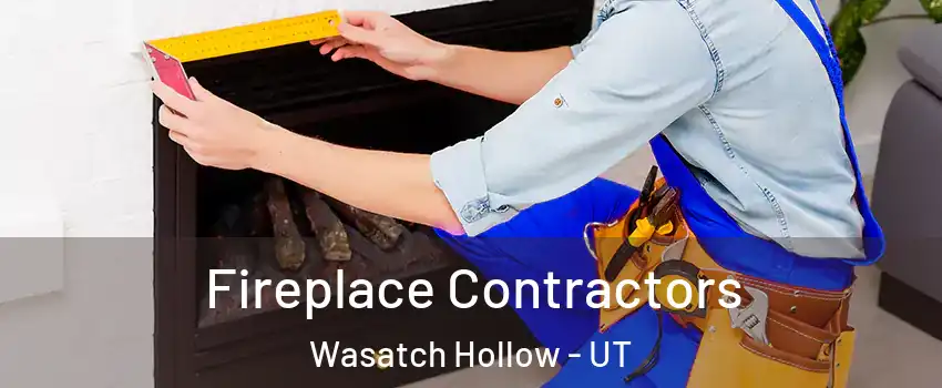 Fireplace Contractors Wasatch Hollow - UT