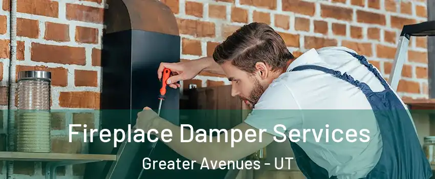 Fireplace Damper Services Greater Avenues - UT