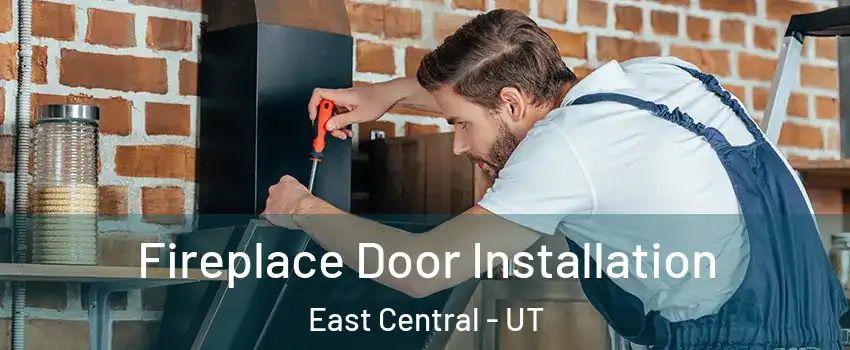 Fireplace Door Installation East Central - UT