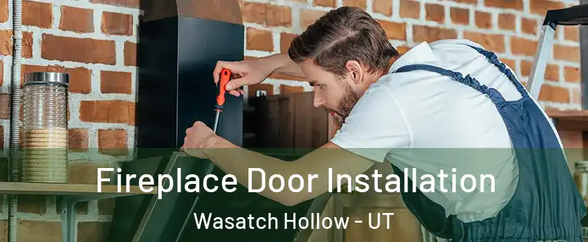 Fireplace Door Installation Wasatch Hollow - UT