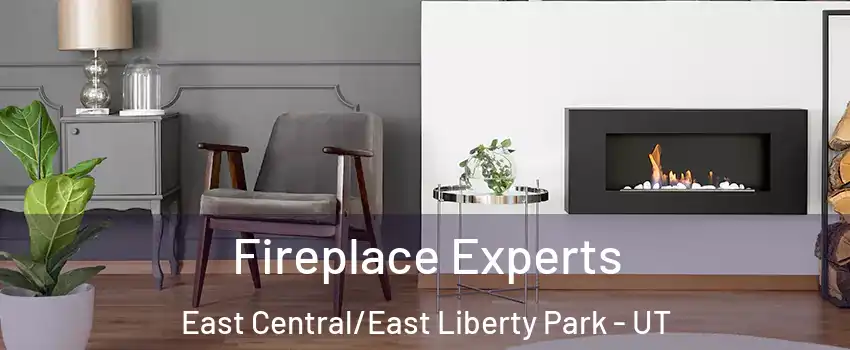 Fireplace Experts East Central/East Liberty Park - UT