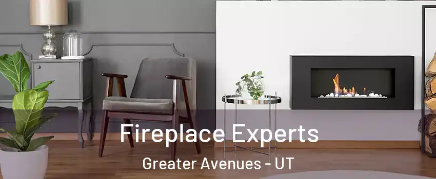 Fireplace Experts Greater Avenues - UT