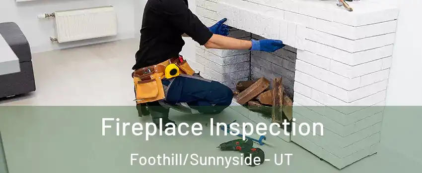 Fireplace Inspection Foothill/Sunnyside - UT