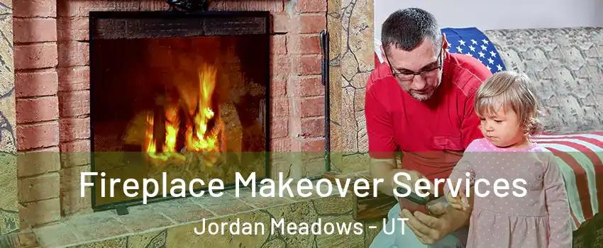 Fireplace Makeover Services Jordan Meadows - UT
