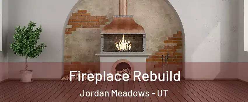 Fireplace Rebuild Jordan Meadows - UT