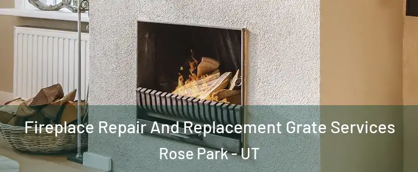 Fireplace Repair And Replacement Grate Services Rose Park - UT