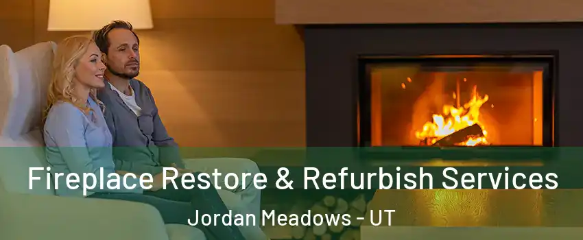 Fireplace Restore & Refurbish Services Jordan Meadows - UT
