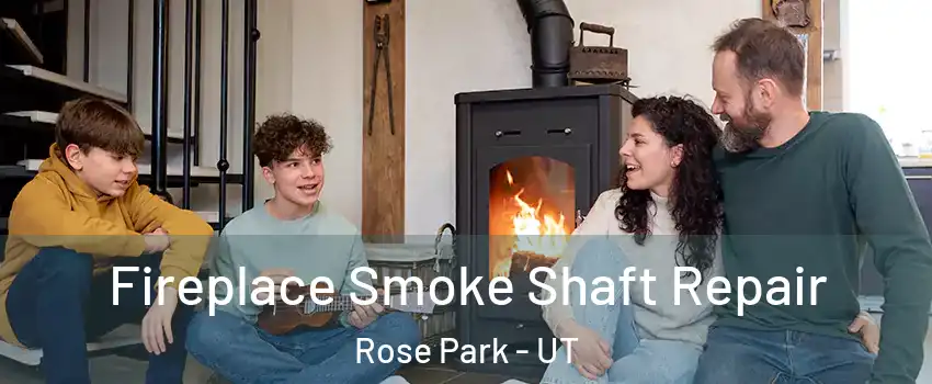 Fireplace Smoke Shaft Repair Rose Park - UT
