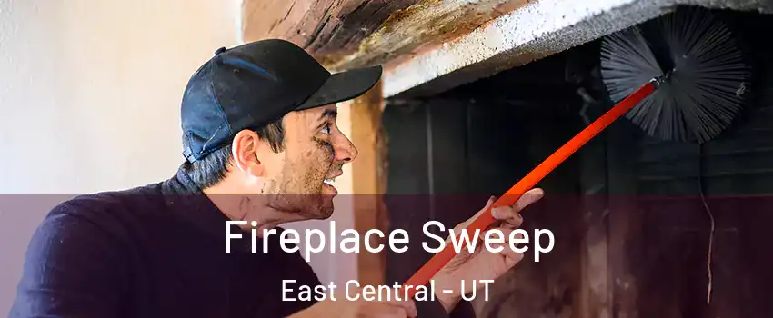 Fireplace Sweep East Central - UT