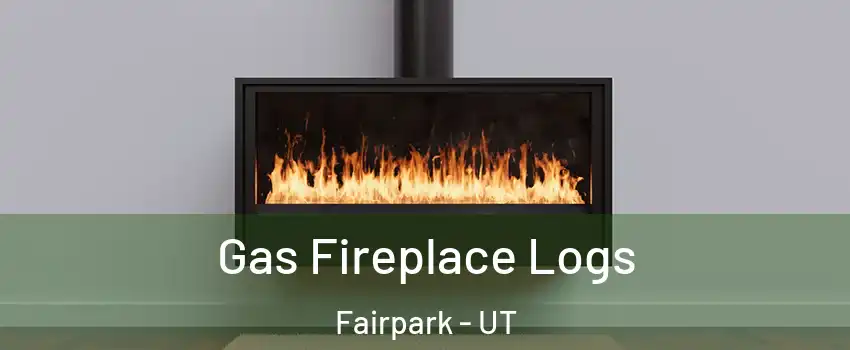 Gas Fireplace Logs Fairpark - UT