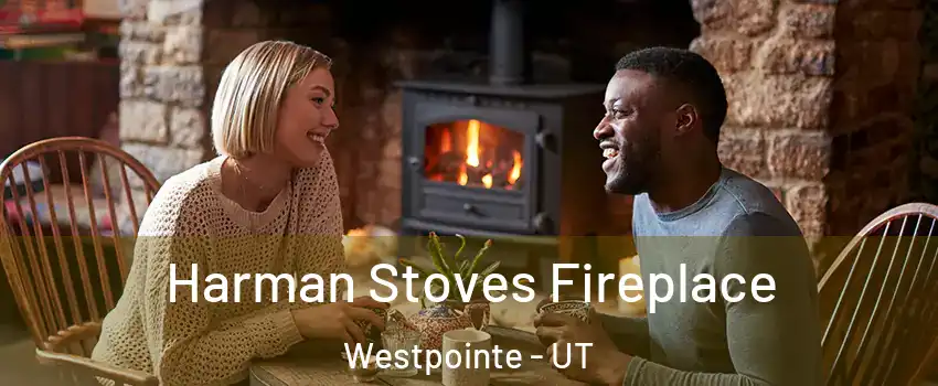 Harman Stoves Fireplace Westpointe - UT