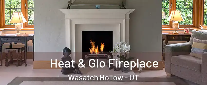 Heat & Glo Fireplace Wasatch Hollow - UT