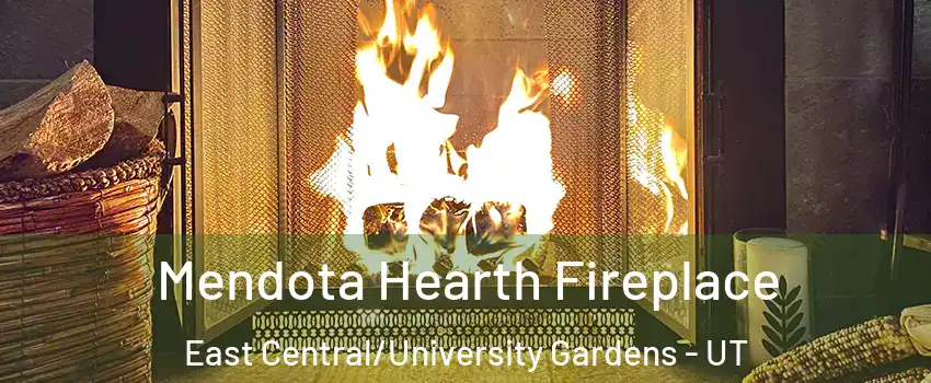 Mendota Hearth Fireplace East Central/University Gardens - UT