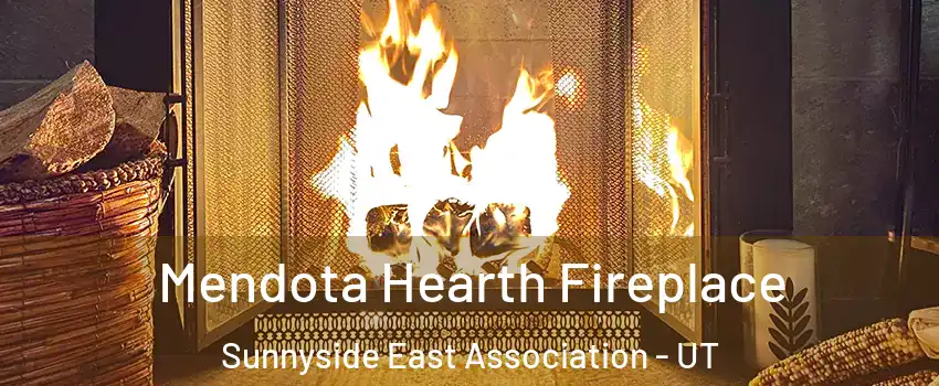 Mendota Hearth Fireplace Sunnyside East Association - UT