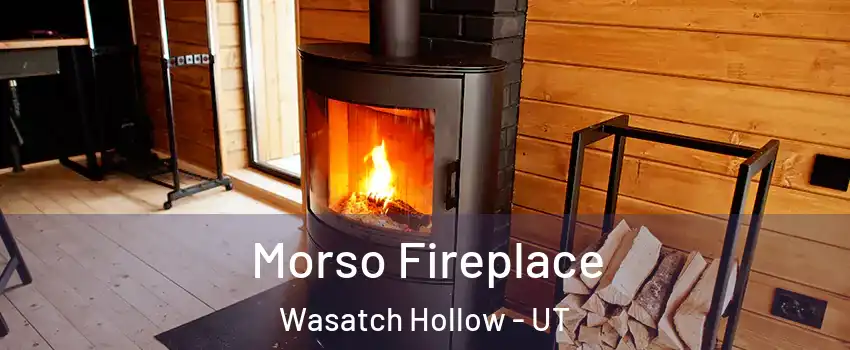 Morso Fireplace Wasatch Hollow - UT