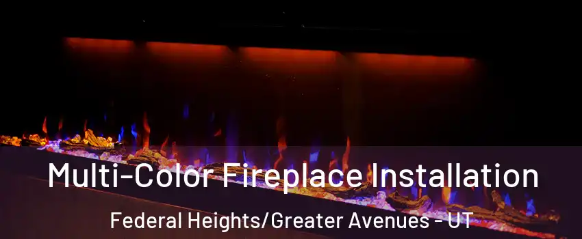 Multi-Color Fireplace Installation Federal Heights/Greater Avenues - UT