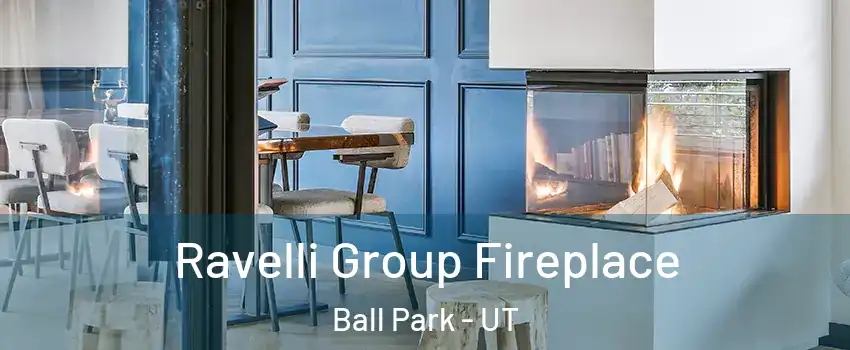 Ravelli Group Fireplace Ball Park - UT