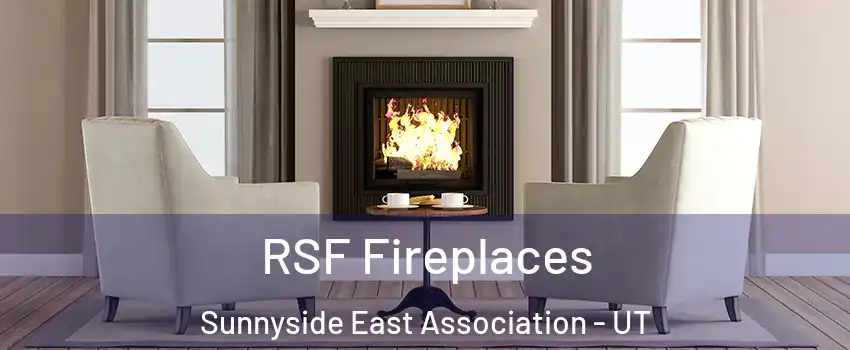 RSF Fireplaces Sunnyside East Association - UT