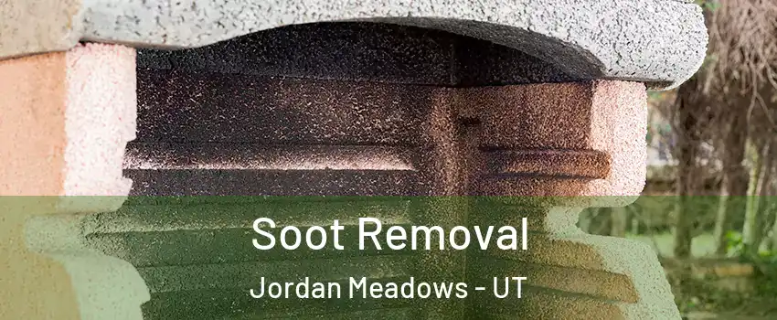 Soot Removal Jordan Meadows - UT