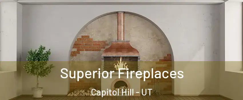 Superior Fireplaces Capitol Hill - UT