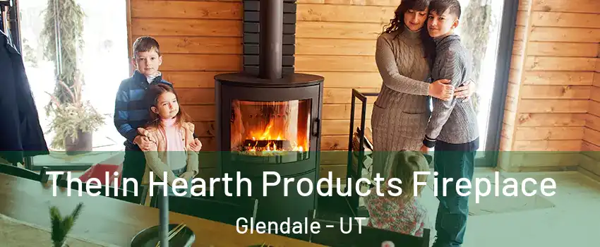 Thelin Hearth Products Fireplace Glendale - UT