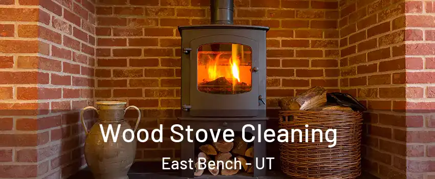 Wood Stove Cleaning East Bench - UT